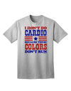 I Don't Do Cardio Because These Colors Don't Run Adult T-Shirt-Mens T-Shirt-TooLoud-AshGray-Small-Davson Sales