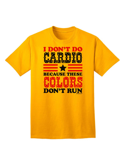 I Don't Do Cardio Because These Colors Don't Run Adult T-Shirt-Mens T-Shirt-TooLoud-Gold-Small-Davson Sales