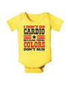 I Don't Do Cardio Because These Colors Don't Run Baby Romper Bodysuit-Baby Romper-TooLoud-Yellow-06-Months-Davson Sales