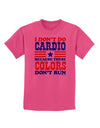 I Don't Do Cardio Because These Colors Don't Run Childrens T-Shirt-Childrens T-Shirt-TooLoud-Sangria-X-Small-Davson Sales