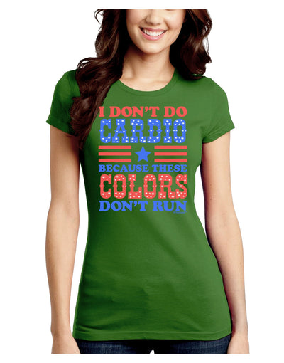 I Don't Do Cardio Because These Colors Don't Run Juniors Crew Dark T-Shirt-T-Shirts Juniors Tops-TooLoud-Kiwi-Green-Juniors Fitted Small-Davson Sales