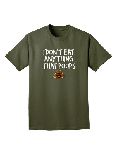 I Don't Eat Anything That Poops Adult Dark T-Shirt-Mens T-Shirt-TooLoud-Military-Green-Small-Davson Sales