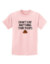 I Don't Eat Anything That Poops Childrens T-Shirt-Childrens T-Shirt-TooLoud-PalePink-X-Small-Davson Sales