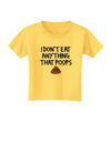 I Don't Eat Anything That Poops Toddler T-Shirt-Toddler T-Shirt-TooLoud-Yellow-2T-Davson Sales