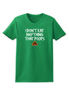 I Don't Eat Anything That Poops Womens Dark T-Shirt-TooLoud-Kelly-Green-X-Small-Davson Sales