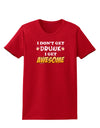 I Don't Get Drunk - Awesome Womens Dark T-Shirt-TooLoud-Red-X-Small-Davson Sales