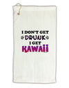 I Don't Get Drunk - Kawaii Micro Terry Gromet Golf Towel 16 x 25 inch-Golf Towel-TooLoud-White-Davson Sales