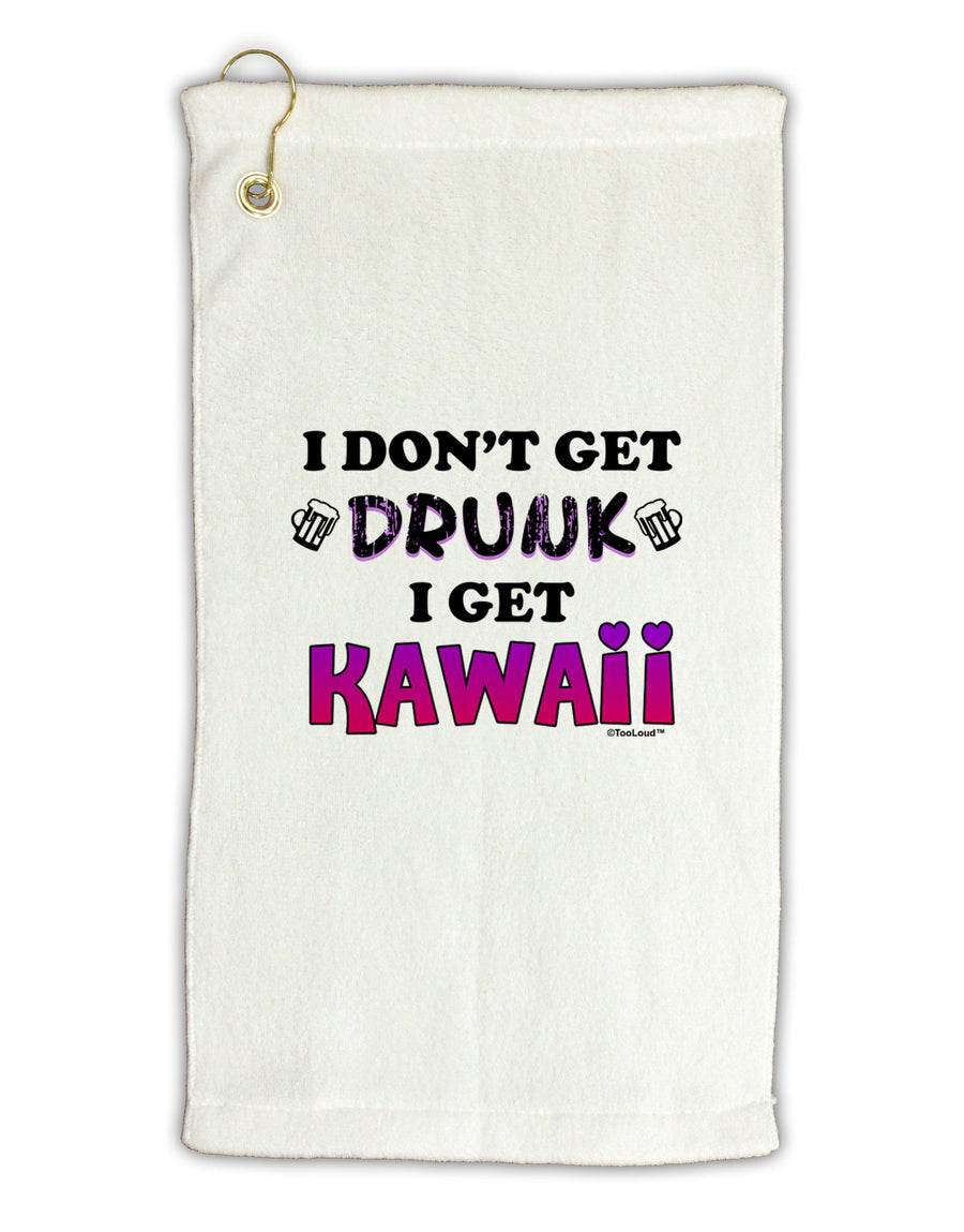 I Don't Get Drunk - Kawaii Micro Terry Gromet Golf Towel 16 x 25 inch-Golf Towel-TooLoud-White-Davson Sales