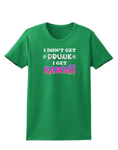 I Don't Get Drunk - Kawaii Womens Dark T-Shirt-TooLoud-Kelly-Green-X-Small-Davson Sales