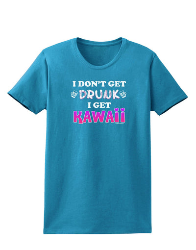 I Don't Get Drunk - Kawaii Womens Dark T-Shirt-TooLoud-Turquoise-X-Small-Davson Sales