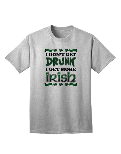 I Don't Get Drunk - Premium Irish Adult T-Shirt for the Spirited Enthusiast-Mens T-shirts-TooLoud-AshGray-Small-Davson Sales