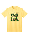 I Don't Get Drunk - Premium Irish Adult T-Shirt for the Spirited Enthusiast-Mens T-shirts-TooLoud-Yellow-Small-Davson Sales