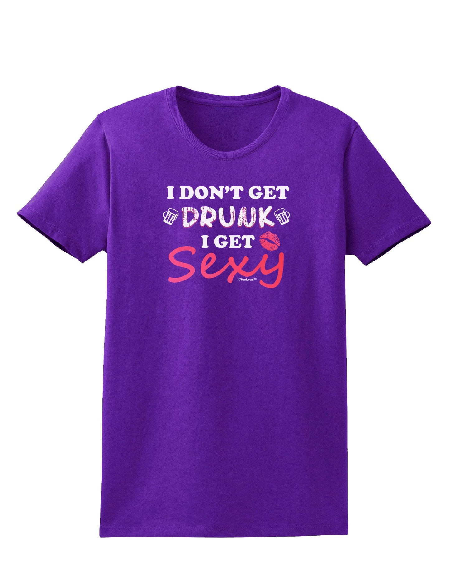 I Don't Get Drunk - Sexy Womens Dark T-Shirt-TooLoud-Purple-X-Small-Davson Sales