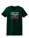 I Don't Get Drunk - Sexy Womens Dark T-Shirt-TooLoud-Forest-Green-Small-Davson Sales