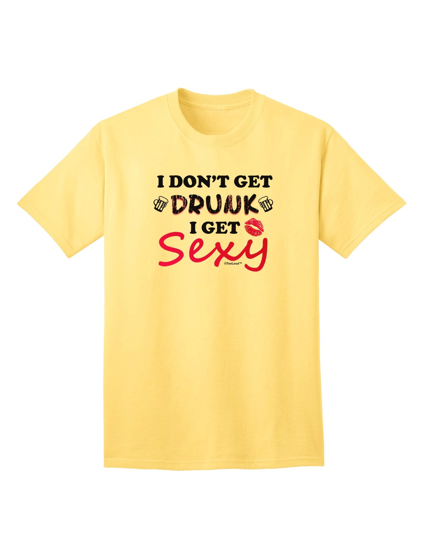I Don't Get Drunk - Sophisticated Adult T-Shirt for the Chic and Bold-Mens T-shirts-TooLoud-Yellow-Small-Davson Sales