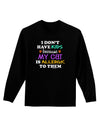 I Don't Have Kids - Cat Adult Long Sleeve Dark T-Shirt-TooLoud-Black-Small-Davson Sales