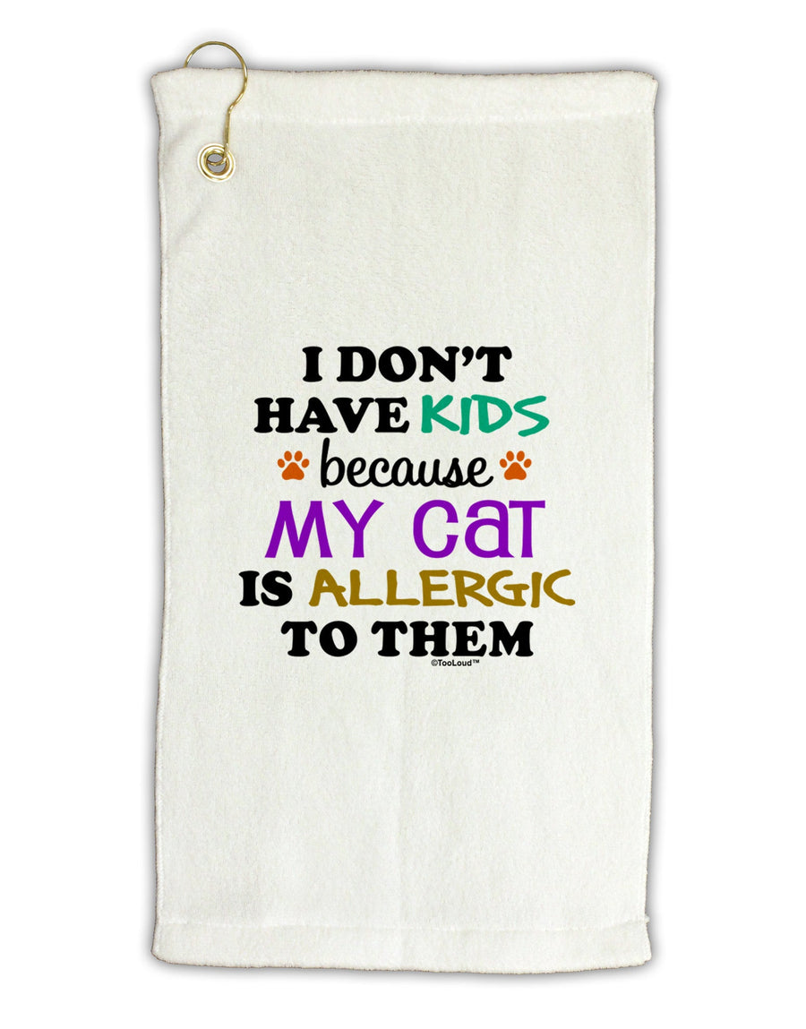 I Don't Have Kids - Cat Micro Terry Gromet Golf Towel 16 x 25 inch-Golf Towel-TooLoud-White-Davson Sales