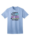 I Don't Have Kids - Dog Adult T-Shirt-unisex t-shirt-TooLoud-Light-Blue-Small-Davson Sales