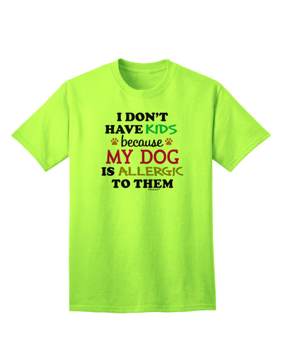 I Don't Have Kids - Dog Adult T-Shirt-unisex t-shirt-TooLoud-Neon-Green-Small-Davson Sales