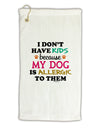 I Don't Have Kids - Dog Micro Terry Gromet Golf Towel 16 x 25 inch-Golf Towel-TooLoud-White-Davson Sales