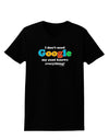 I Don't Need Google - Aunt Womens Dark T-Shirt-Womens T-Shirt-TooLoud-Black-X-Small-Davson Sales