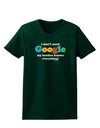 I Don't Need Google - Brother Womens Dark T-Shirt-Womens T-Shirt-TooLoud-Forest-Green-Small-Davson Sales