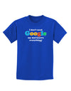 I Don't Need Google - Dad - Funny Childrens Dark T-Shirt-Childrens T-Shirt-TooLoud-Royal-Blue-X-Small-Davson Sales