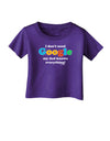 I Don't Need Google - Dad - Funny Infant T-Shirt Dark-Infant T-Shirt-TooLoud-Purple-06-Months-Davson Sales