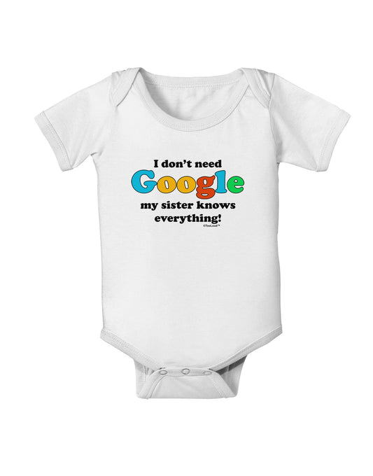 I Don't Need Google - Sister Baby Romper Bodysuit-Baby Romper-TooLoud-White-06-Months-Davson Sales