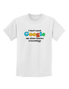 I Don't Need Google - Sister Childrens T-Shirt-Childrens T-Shirt-TooLoud-White-X-Small-Davson Sales