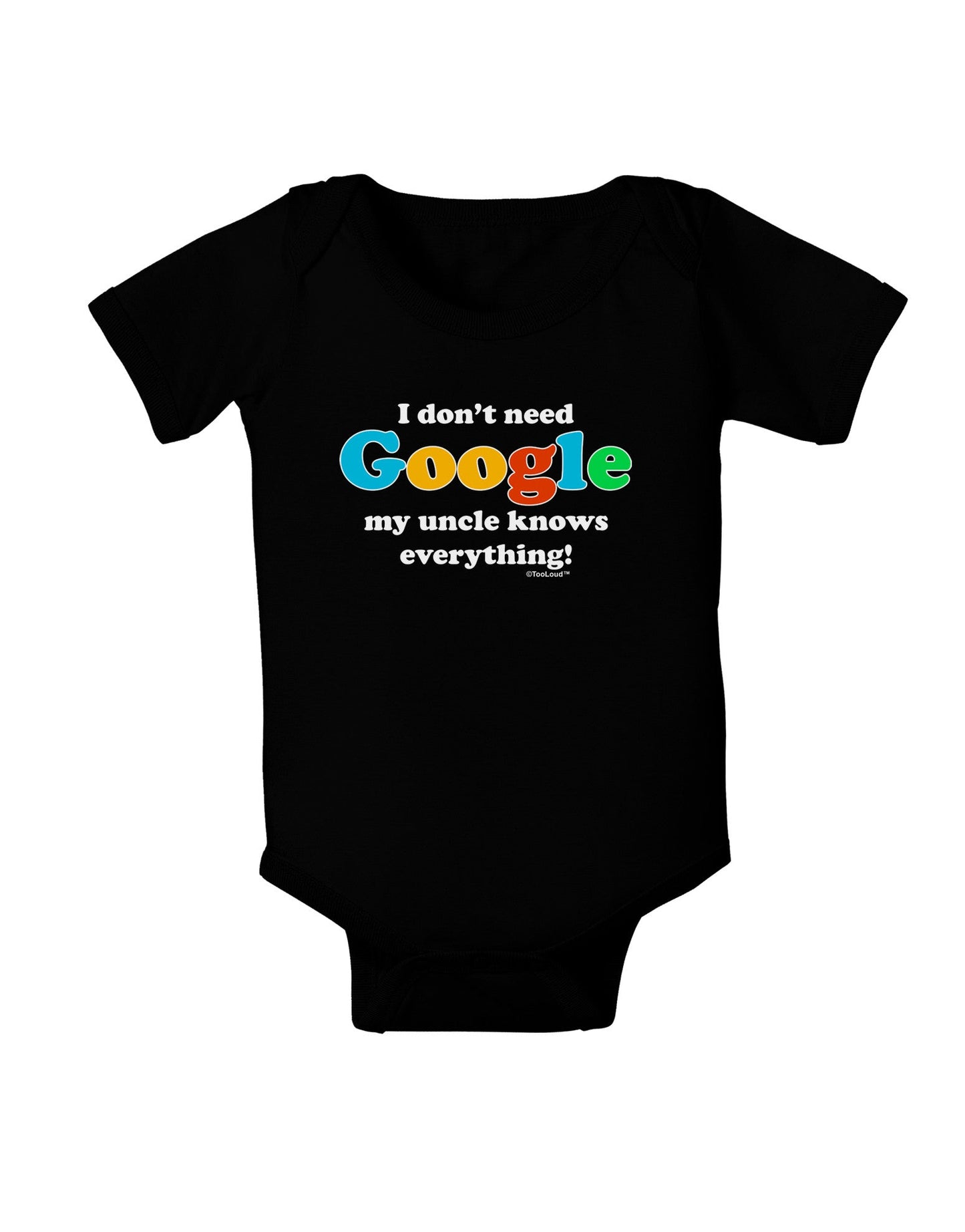 I Don't Need Google - Uncle Baby Romper Bodysuit Dark-Baby Romper-TooLoud-Black-06-Months-Davson Sales