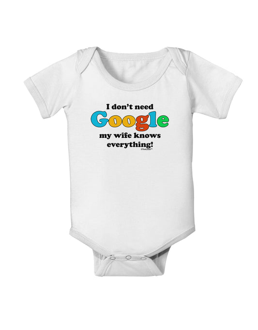 I Don't Need Google - Wife Baby Romper Bodysuit-Baby Romper-TooLoud-White-06-Months-Davson Sales