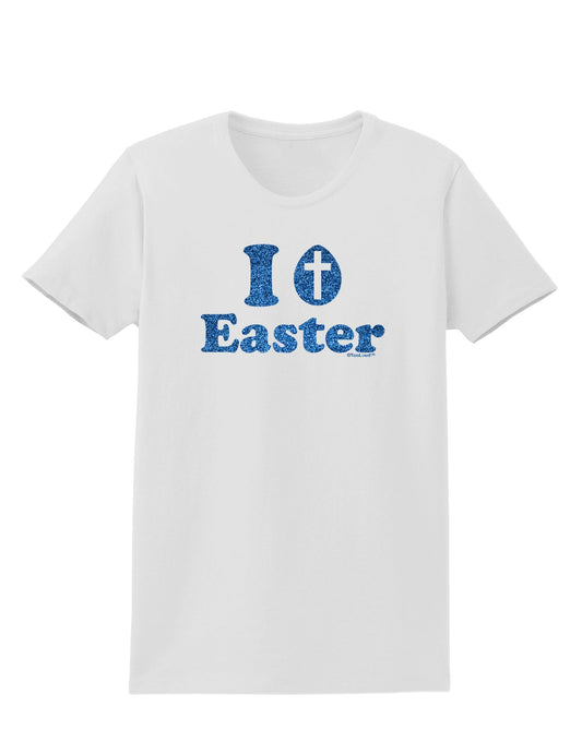 I Egg Cross Easter - Blue Glitter Womens T-Shirt by TooLoud-Womens T-Shirt-TooLoud-White-X-Small-Davson Sales
