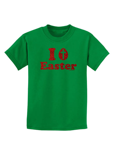 I Egg Cross Easter - Red Glitter Childrens Dark T-Shirt by TooLoud-Childrens T-Shirt-TooLoud-Kelly-Green-X-Small-Davson Sales