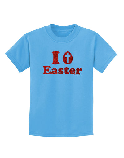 I Egg Cross Easter - Red Glitter Childrens T-Shirt by TooLoud-Childrens T-Shirt-TooLoud-Aquatic-Blue-X-Small-Davson Sales