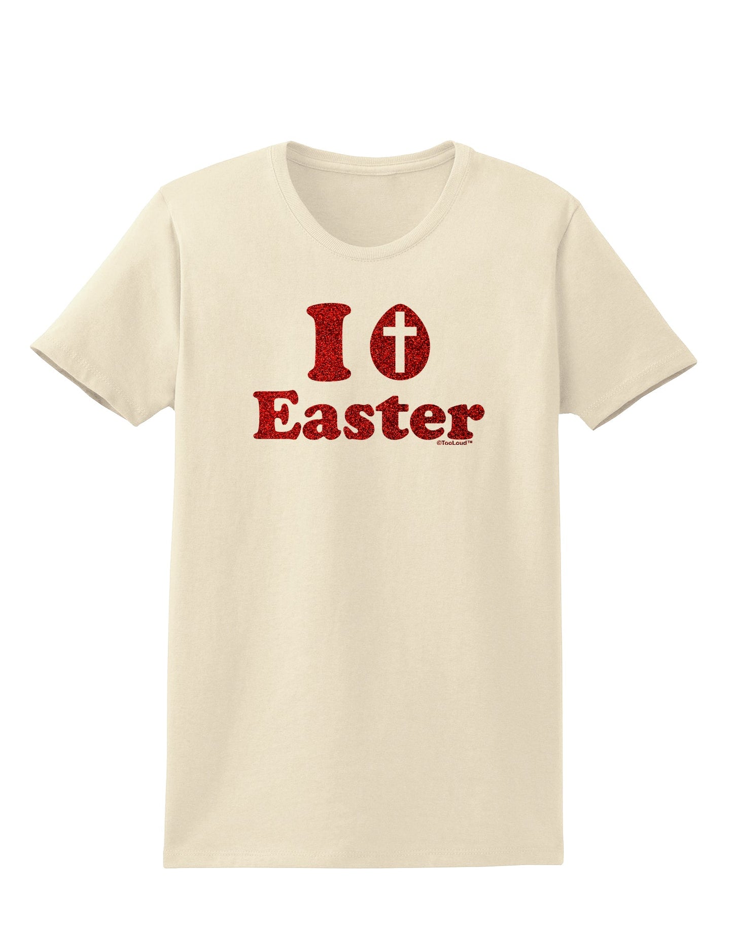 I Egg Cross Easter - Red Glitter Womens T-Shirt by TooLoud-Womens T-Shirt-TooLoud-Natural-X-Small-Davson Sales