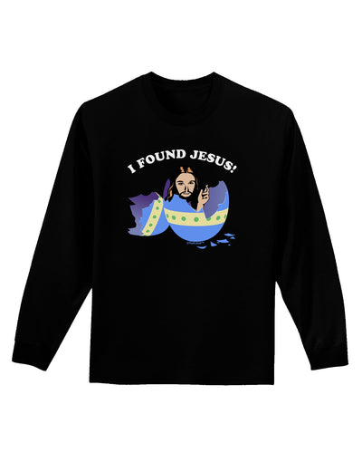 I Found Jesus - Easter Egg Adult Long Sleeve Dark T-Shirt-TooLoud-Black-Small-Davson Sales