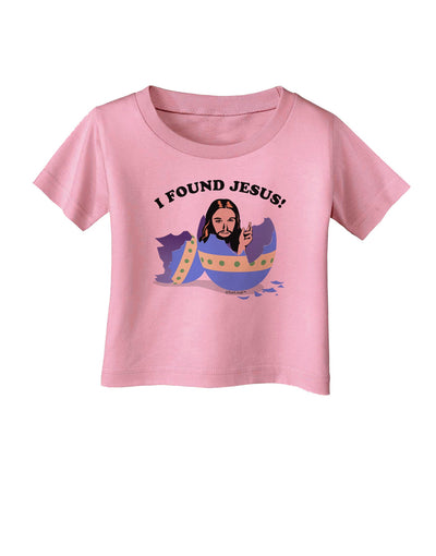 I Found Jesus - Easter Egg Infant T-Shirt-Infant T-Shirt-TooLoud-Candy-Pink-06-Months-Davson Sales