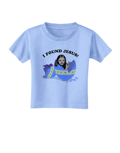 I Found Jesus - Easter Egg Toddler T-Shirt-Toddler T-Shirt-TooLoud-Aquatic-Blue-2T-Davson Sales