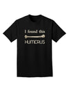 I Found This Humerus - Science Humor Adult Dark T-Shirt-Mens T-Shirt-TooLoud-Black-Small-Davson Sales