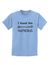 I Found This Humerus - Science Humor Childrens T-Shirt-Childrens T-Shirt-TooLoud-Light-Blue-X-Small-Davson Sales