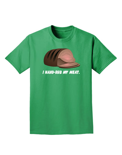 I Hand-Rub My Meat - Roast Beef Adult Dark T-Shirt-Mens T-Shirt-TooLoud-Kelly-Green-Small-Davson Sales