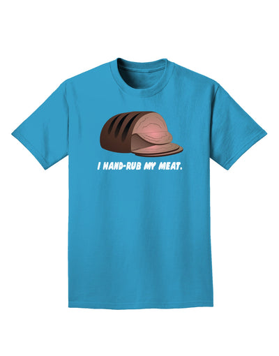 I Hand-Rub My Meat - Roast Beef Adult Dark T-Shirt-Mens T-Shirt-TooLoud-Turquoise-Small-Davson Sales