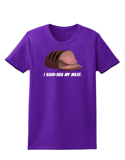 I Hand-Rub My Meat - Roast Beef Womens Dark T-Shirt-Womens T-Shirt-TooLoud-Purple-X-Small-Davson Sales