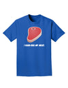 I Hand-Rub My Meat - Steak Adult Dark T-Shirt-Mens T-Shirt-TooLoud-Royal-Blue-Small-Davson Sales