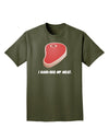 I Hand-Rub My Meat - Steak Adult Dark T-Shirt-Mens T-Shirt-TooLoud-Military-Green-Small-Davson Sales