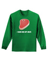 I Hand-Rub My Meat - Steak Adult Long Sleeve Dark T-Shirt-TooLoud-Kelly-Green-Small-Davson Sales