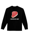 I Hand-Rub My Meat - Steak Adult Long Sleeve Dark T-Shirt-TooLoud-Black-Small-Davson Sales