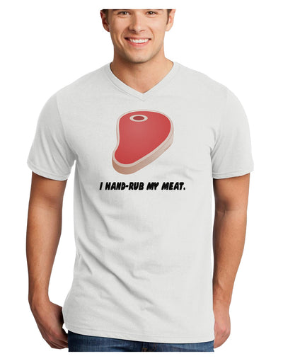 I Hand-Rub My Meat - Steak Adult V-Neck T-shirt-Mens V-Neck T-Shirt-TooLoud-White-Small-Davson Sales