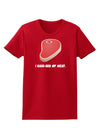 I Hand-Rub My Meat - Steak Womens Dark T-Shirt-Womens T-Shirt-TooLoud-Red-X-Small-Davson Sales